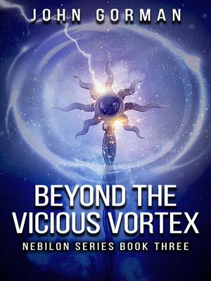 cover image of Beyond the Vicious Vortex (Book Three of the Nebilon Series)